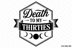 Death to my Thirties Svg | Halloween Svg | Svg Cut Files Product Image 1