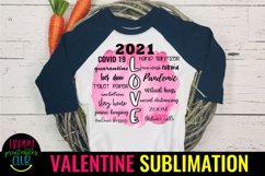 2021 LOVE Valentine Sublimation- Pandemic Valentine Quote Product Image 1