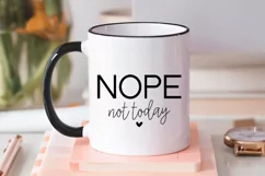 Nope Not Today Funny SVG, Nope svg, funny svg, sarcastic svg Product Image 3