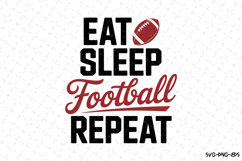 Eat Sleep Football Repeat Svg | Game Day Svg | Sport Svg Product Image 1