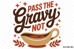 Pass the Gravy Not Svg | Halloween Svg | Svg Cut Files Product Image 1