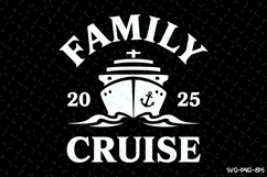 Family Cruise 2025 SVG Design | Summer | SVG Cut files Product Image 1