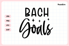 Bachelorette Party Saying SVG | Bach Goals Product Image 3