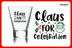 Funny Christmas Shot Glass Quote SVG | Claus For Celebration Product Image 3