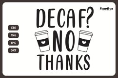 Coaster Quote SVG | Coffee Saying - Decaf? No Thanks Product Image 3