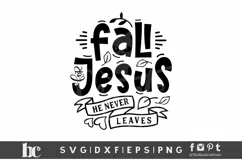 Fall For Jesus He Never leaves SVG | Thanksgiving SVG Product Image 2