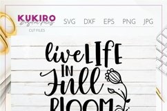 Live life in full bloom SVG - Summer Motivational cut files Product Image 2