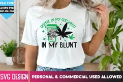 Coffee in my cup Weed in my Blunt | Cannabis Marijuana svg Product Image 3