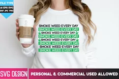 Weed SVG - Smoke Weed Everyday svg - Marijuana SVG Cut Files Product Image 3