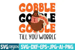 Gobble till you Wobble SVG Design,Thanksgiving SVG Design Product Image 3