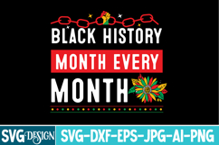 Black History Month Every Month SVG,Black History Month PNG Product Image 1