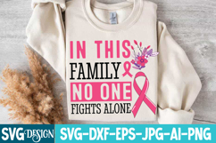 In this Family No One Fights Alone SVG ,Breast Cancer SVG Product Image 4