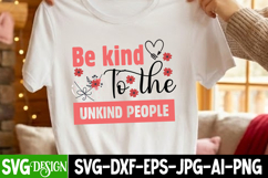 Be Kind To the Unkind People SVG,Sarcastic svg,Funny svg Product Image 3
