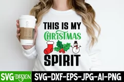 This is my Christmas Spirit SVG Cut File,Christmas SVG Product Image 1