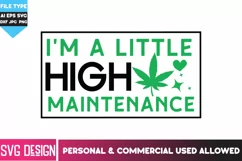 Cannabis svg | I'm a little high maintenance SVG Cut File Product Image 3