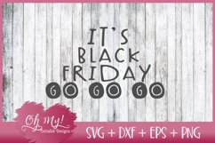 Its Black Friday Go Go Go - SVG DXF EPS PNG Product Image 1