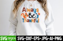 Always Be Thankful SVG Cut File , Fall SVG Design Quotes Product Image 1
