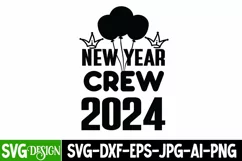 New Year Crew 2024 SVG Cut File,New Year Crew 2024 SVG PNG Product Image 1