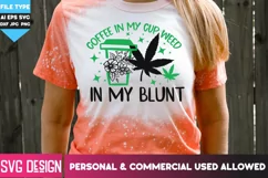 Coffee in my cup Weed in my Blunt | Cannabis Marijuana svg Product Image 4