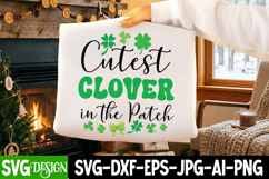 Cutest Clover In The Patch SVG Cut File,St.Patrick's Day SVG Product Image 3