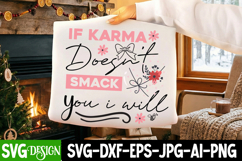 If Karma Doesn’t Smack You i will SVG,Sarcastic svg design Product Image 1