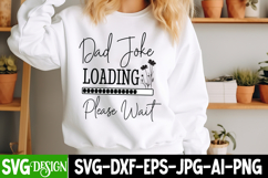 Dad Joke Loading Please Wait SVG,Father&#039;s Day SVG Design 