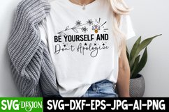 Be Yourself And Don't Apologize Svg , Inspirational Svg Cut Product Image 3