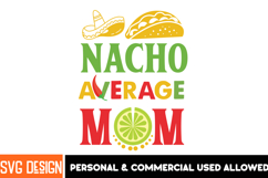 Nacho Average Mom SVG Design,Cinco Mayo De SVG Design Product Image 1