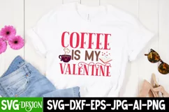 Coffee Is My Valentine SVG | Funny Valentine's Day SVG Product Image 3