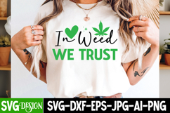 IN Weed We Trust SVG Cut File,Weed SVG Design Cut File Product Image 3
