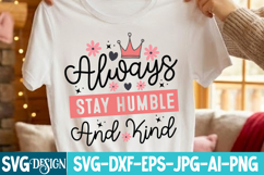 Always Stay Humble And Kind SVG / Sarcastic svg,Funny svg Product Image 1