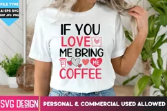 If You Love Me Bring Me Coffee SVG Cut Files/ Coffee Quote Product Image 5