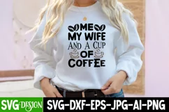 Me My Wife And A Cup of Coffee SVG Cut File Product Image 3