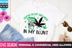 Coffee in my cup Weed in my Blunt | Cannabis Marijuana svg Product Image 1