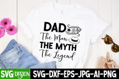 Dad The Man The Myth The Legend SVG,Father's Day SVG Design Product Image 2
