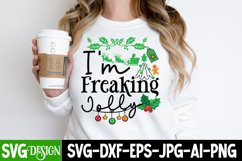 I&#039;m Freaking Jolly SVG Cut File , Christmas SVG Quotes Product Image 1