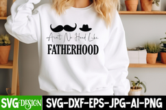 Ain&#039;t No Hood Like Fatherhood SVG Design,Father&#039;s Day SVG Product Image 2