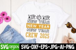 New Year Crew 2025, New Year Crew 2025 SVG Cut File Product Image 1
