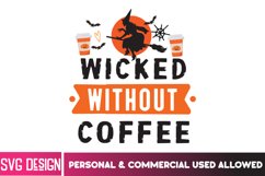 Wicked Without Coffee SVG Cut File,Halloween SVG Cut File Product Image 1
