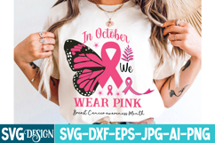 In October We Wear Pink SVG,Breast Cancer awareness SVG Product Image 3