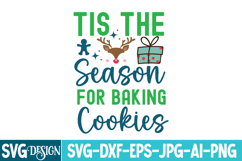 Tis The Season For Baking Cookies SVG Cut File,Christmas SVG Product Image 1