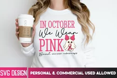 In October We Wear Pink - Breast Cancer Awareness SVG Product Image 1