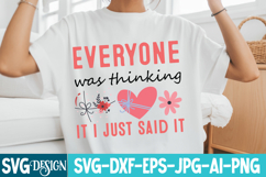 Everyone was thinking it I just said it SVG | Sarcastic SVG Product Image 1