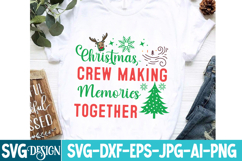 Christmas Crew Making Memories Together Svg,Christmas svg Product Image 1