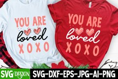 You Are Loved Xoxo SVG Design, Happy Valentine&#039;s Day SVG Product Image 2