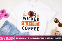 Wicked Without Coffee SVG Cut File,Halloween SVG Cut File Product Image 2