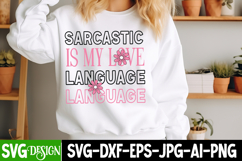 Sarcastic is my Love Language SVG Design/Sarcastic SVG Product Image 3