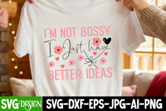 I’m Not Bossy I Just Have Better Ideas SVG Design Product Image 1