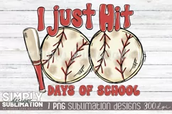 I Just Hit 100 Days of School Baseball | Png | Sublimation Product Image 1