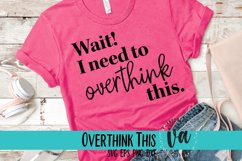 Wait! I need to Overthink this. SVG Product Image 1